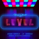 Krizbeatz – Level ft Sean Tizzle & Ceeboi