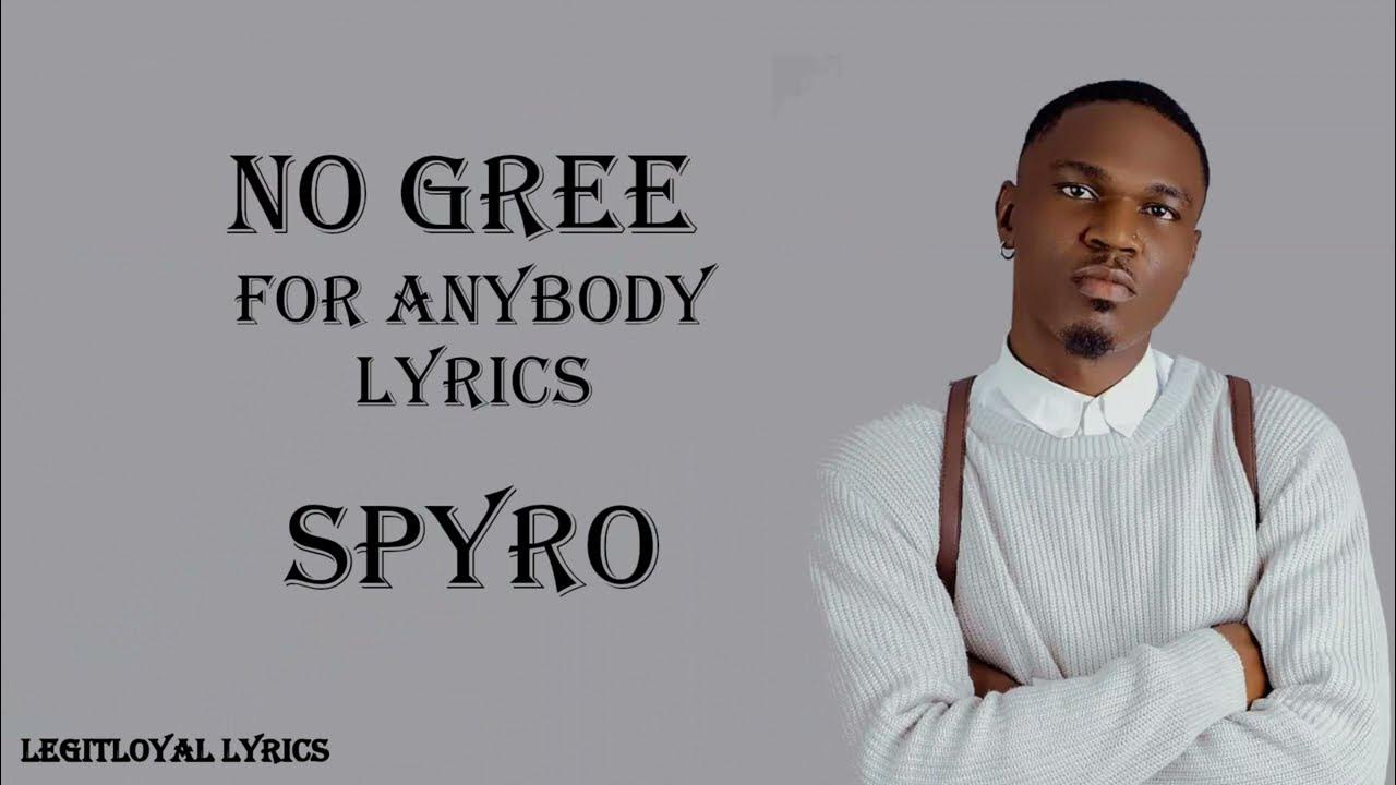 Spyro – No Gree For Anybody Lyrics