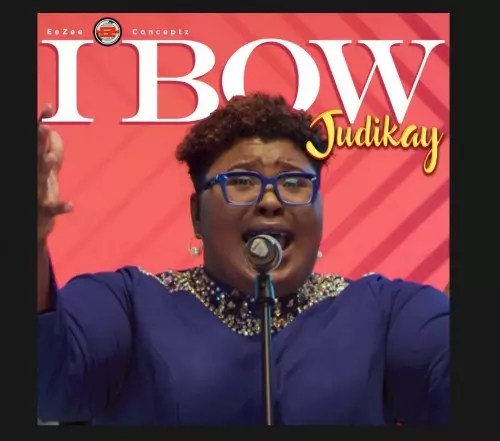 Judikay – I Bow