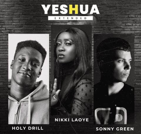 Holy Drill – Yeshua Extended ft. Nikki Laoye