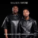 Mas Musiq – Amalanga Awafani Ft. Lawd Weezy, TO Starquality, Dj Maphorisa & Samthing Soweto