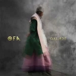 Oxlade – OFA