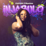 LilyFaith – Injabulo (Club Mix) ft MaWhoo, Theo Kgosinkwe, X-Wise & Oskido