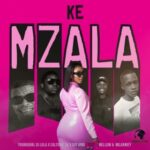 Yourguurl Dj Lola – Ke Mzala Ft Djy Vino, Caltonic SA, Mellow.no & Milanniey