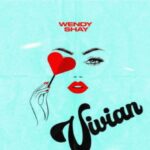 Wendy Shay – Vivian