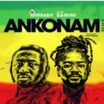 Amerado – Ankonam ft. Samini