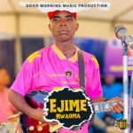 Ejime Nwaoma – Ilolo